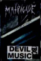 Matricide (AUS) : Devil Music B.C.